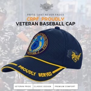 Premium Quality CRPF Proudly (Blue Color) Baseball Cap for Veterans